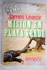 Misión en Playa Verde / James Leasor