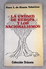 La Unidad europea y los nacionalismos / Juan Luis de Simón Tobalina