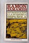 Introducción a la economía española / Ramón Tamames