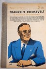 Franklin Roosevelt el presidente extraordinario / Federico de Madrid