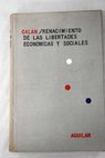 Renacimiento de las libertades economicas y sociales / Pierre de Calan