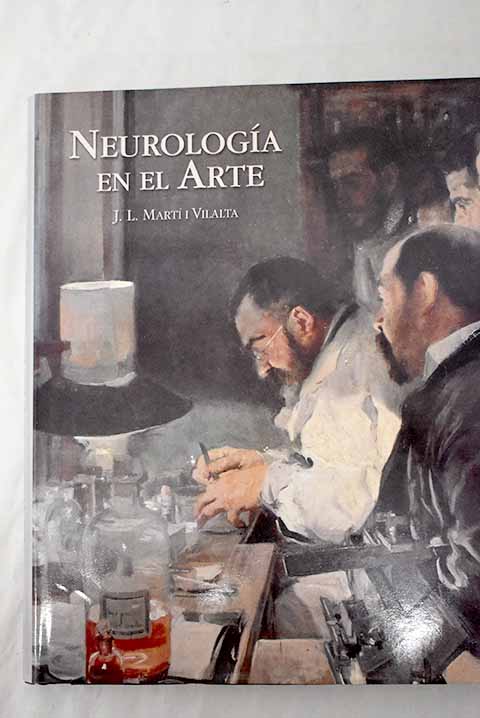 Neurologa en el arte / Josep Llus Mart i Vilalta