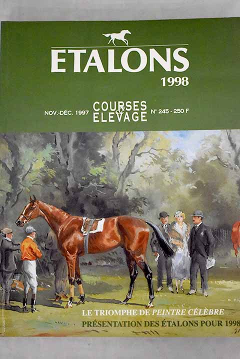 Etalons 1998 Numro spcial annuel de Courses elevage num 245