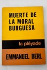 Muerte de la moral burguesa / Emmanuel Berl