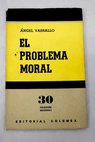 El problema moral / Angel Vassallo