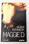 Maggie D una historia sexual / Adam Kennedy