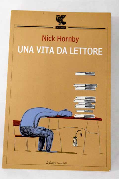 Una vita da lettore / Nick Hornby