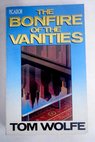 The bonfire of the vanities / Tom Wolfe
