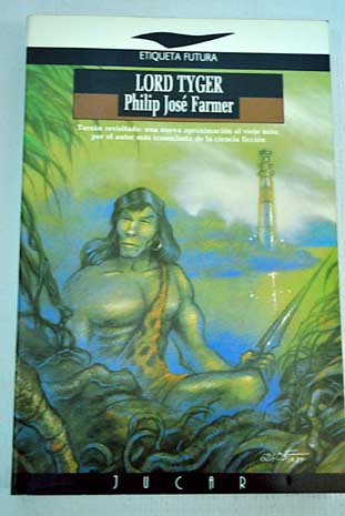 Lord Tyger / Philip Jos Farmer