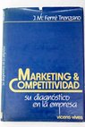 Marketing competitividad su diagnóstico en la empresa / José María Ferré Trenzano