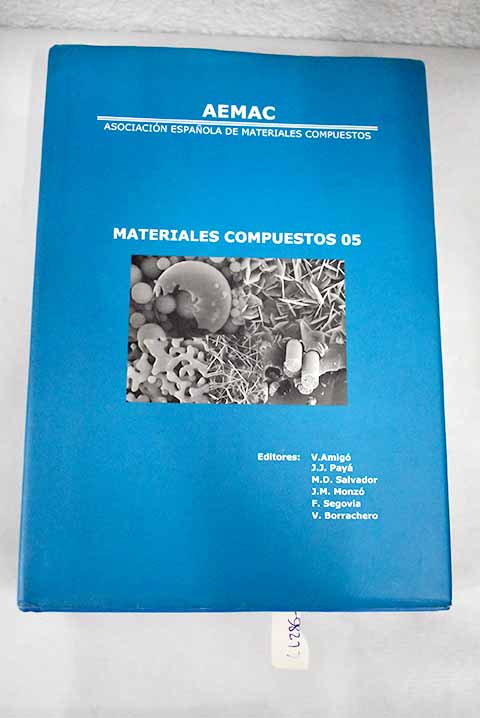 Materiales compuestos 05 actas del VI Congreso Nacional de Materiales Compuestos Valencia 27 29 de junio de 2005
