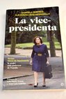 La vicepresidenta Soraya Sáenz de Santamaría la mujer más poderosa de España / Gabriela Bustelo