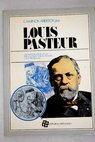 Louis Pasteur / David Vias
