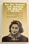 Los diarios de Berlín 1940 1945 / Marie Vassiltchikov