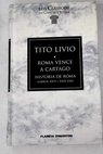 Roma vence a Cartago historia de Roma libros XXVI y XXIX XXX / Tito Livio