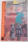 Sombra / Paloma Bordons