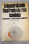 La descentralizacin fiscal frente a la crisis econmica / Antonio Gimnez Montero