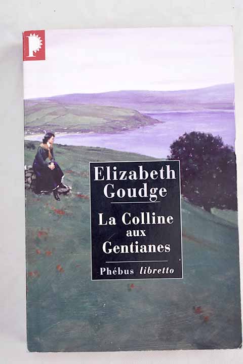 La Colline aux gentianes / Elizabeth Goudge