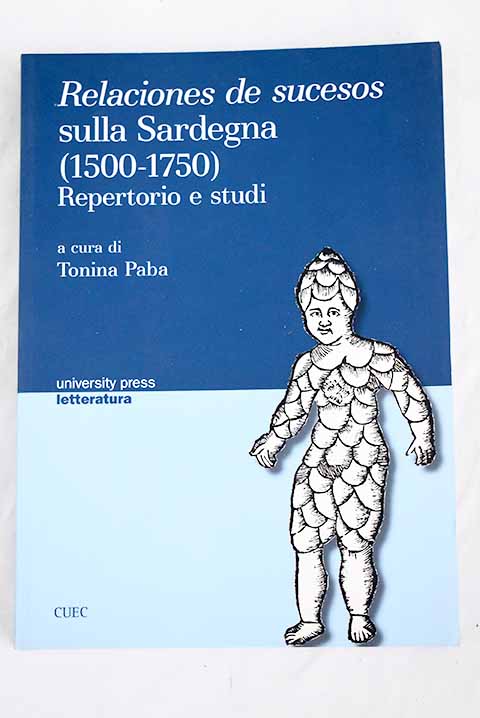 Relaciones de sucesos sulla Sardegna 1500 1750 repertorio e studi