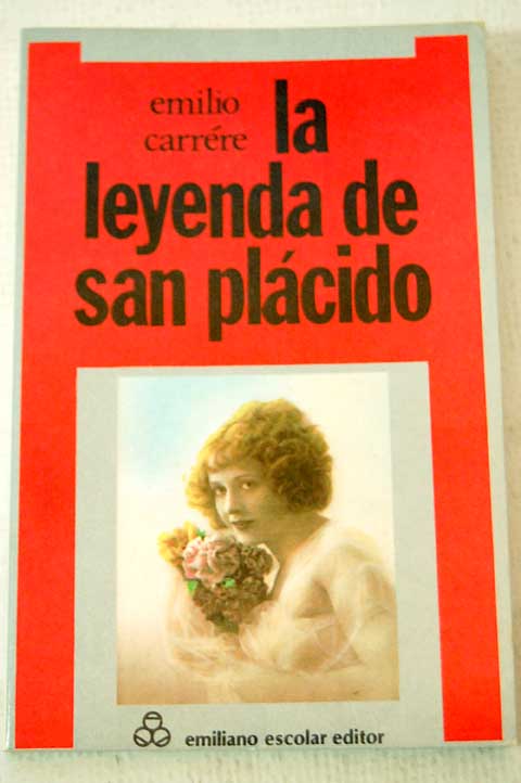La leyenda de San Plcido / Emilio Carrere