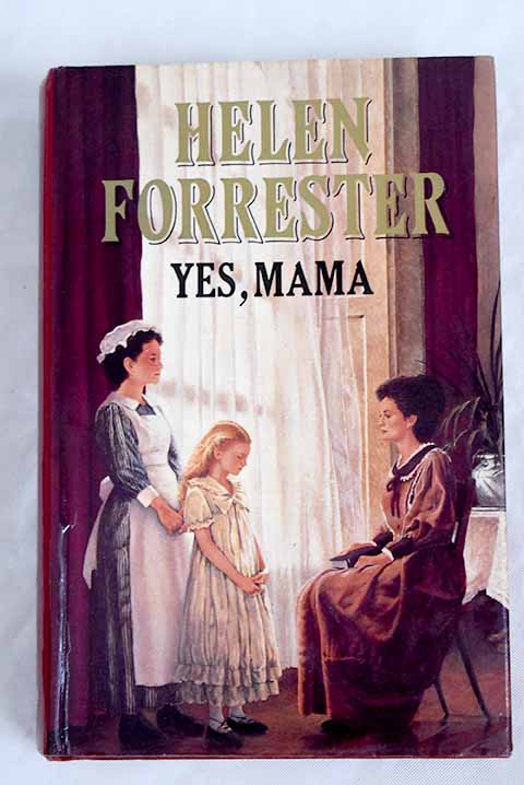 Yes Mama / Helen Forrester