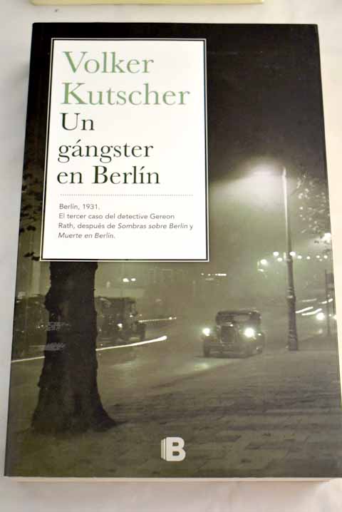 Un gángster en Berlín / Volker Kutscher