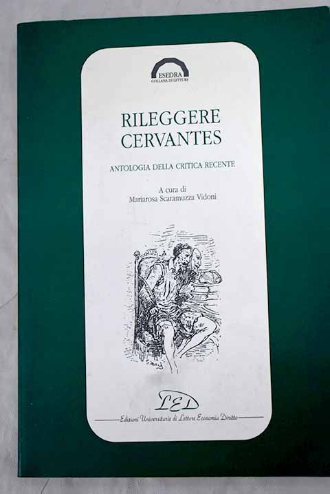 Rileggere Cervantes antologia della critica recente