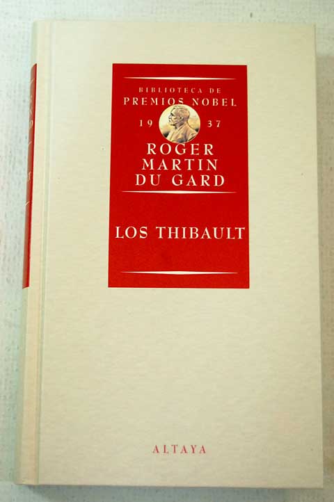 Los Thibault 1 El cuaderno gris El reformatorio / Roger Martin du Gard