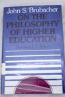 On the philosophy of higher education / John S Brubacher