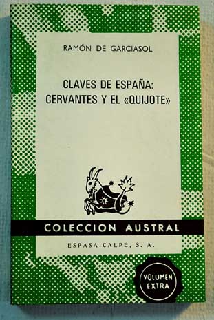 Claves de Espaa Cervantes y el Quijote / Ramn de Garciasol