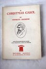 A Christmas carol In prose being a ghost story of Christmas / Charles Dickens