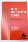 Ley de procedimiento laboral comentarios concordancias jurisprudencia y legislacin complementaria