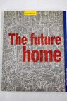The future home design and technology of home automation / Eugenio Bettinelli