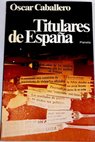 Titulares de España / Óscar Caballero