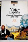 Viaje de España crónica de Antonio Ponz 1725 1792 / César Justel