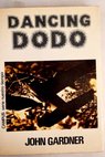 Dancing dodo / John Gardner