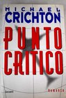 Punto critico / Michael Crichton
