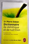Dictionnaire de dittique et de nutrition / Pierre Dukan
