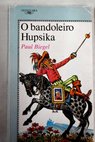 O bandoleiro Hupsika / Paul Biegel