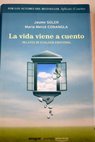 La vida viene a cuento / Soler i Lleonart Jaume Conangla i Marn M Merce
