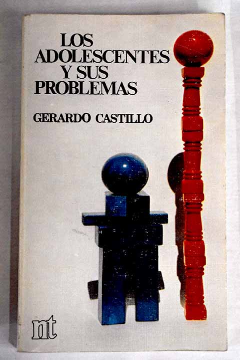 Los adolescentes y sus problemas / Gerardo Castillo Ceballos
