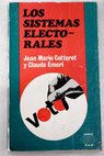 Los sistemas electorales / Jean Marie Cotteret