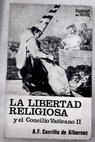 La libertad religiosa y el Concilio Vaticano II / Angel Francisco Carrillo de Albornoz