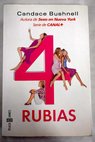 4 rubias / Candace Bushnell