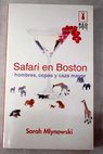 Safari en Boston hombres copas y caza menor / Sarah Mlynowski