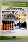 La normalización y clasificación de canales / Antonio José García Díez