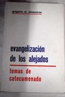 Evangelización de los alejados temas de catecumenado / Gregorio Martínez Almendres