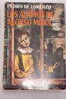 Los lamos de Alonso Mora / Pedro de Lorenzo