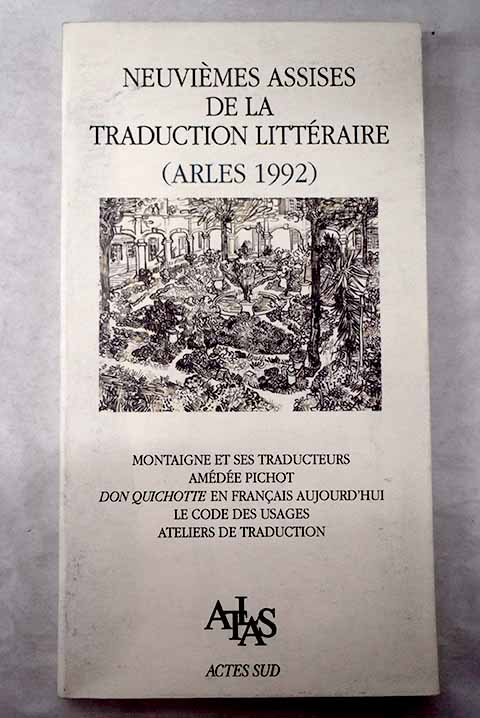 Neuviemes Assises de la traduction littraire Arles 1992
