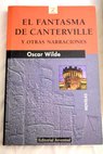 El fantasma de Canterville y otras narraciones / Oscar Wilde